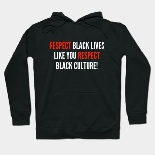 Respect Black Lives! (#BlackLivesMatter) Hoodie